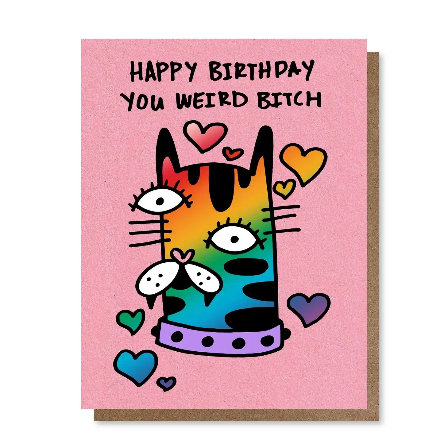 Happy Birthday Weird Bitch Greeting Card