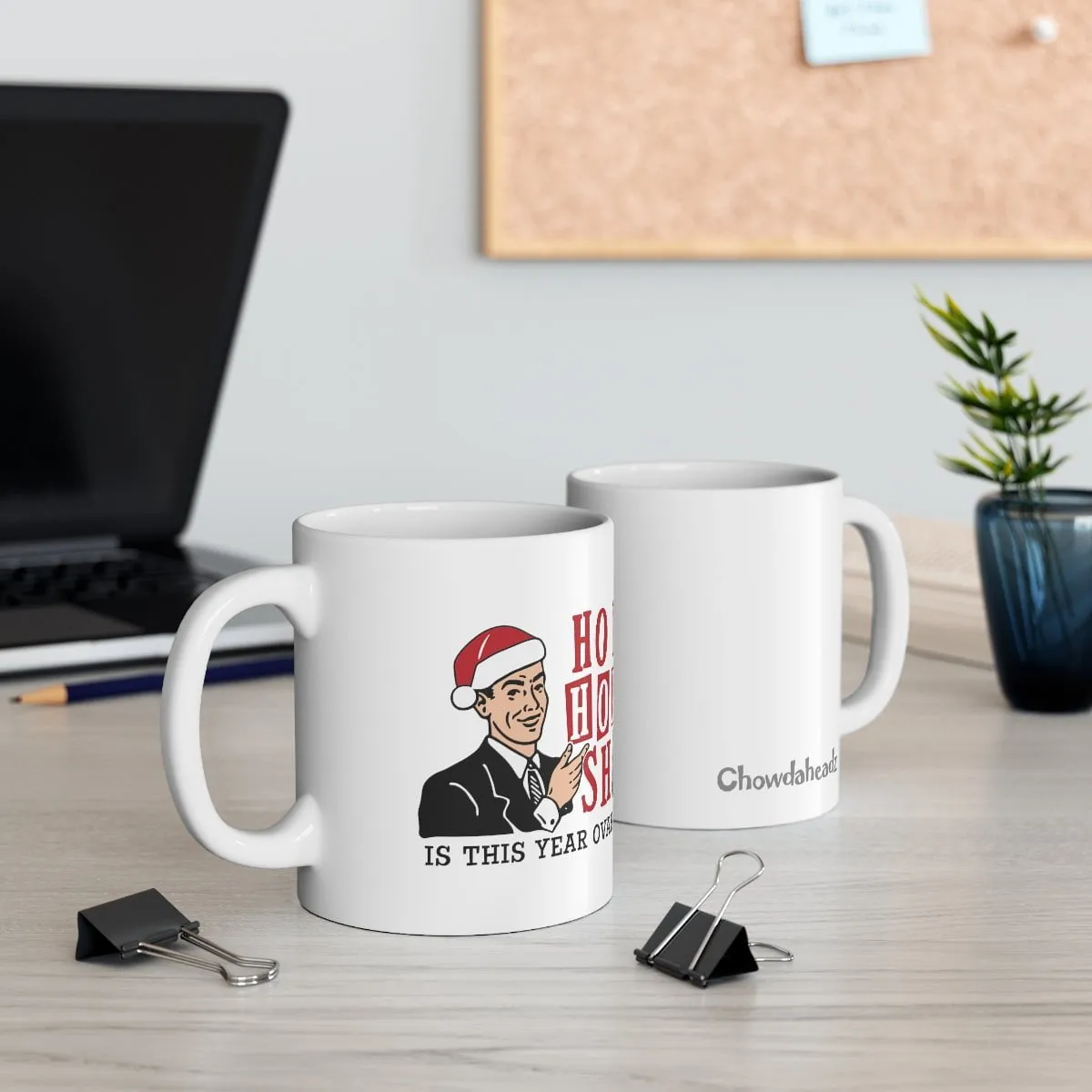 Ho Ho Holy Sh*t male 11oz Coffee Mug