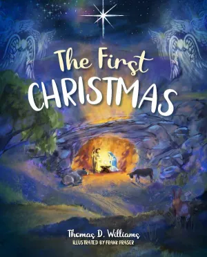 The First Christmas by Thomas Williams, Frank Fraser
