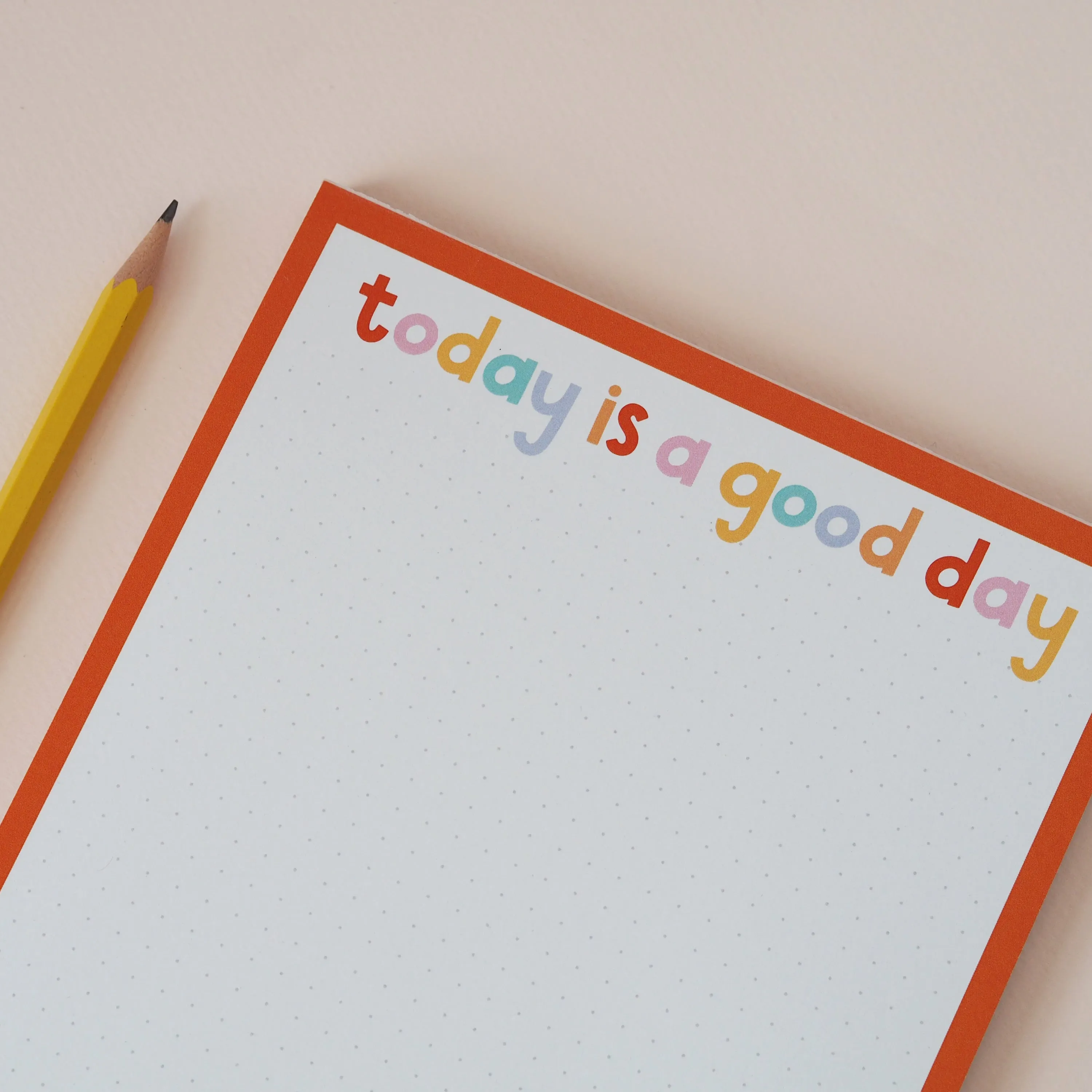Today is a Good Day Notepad